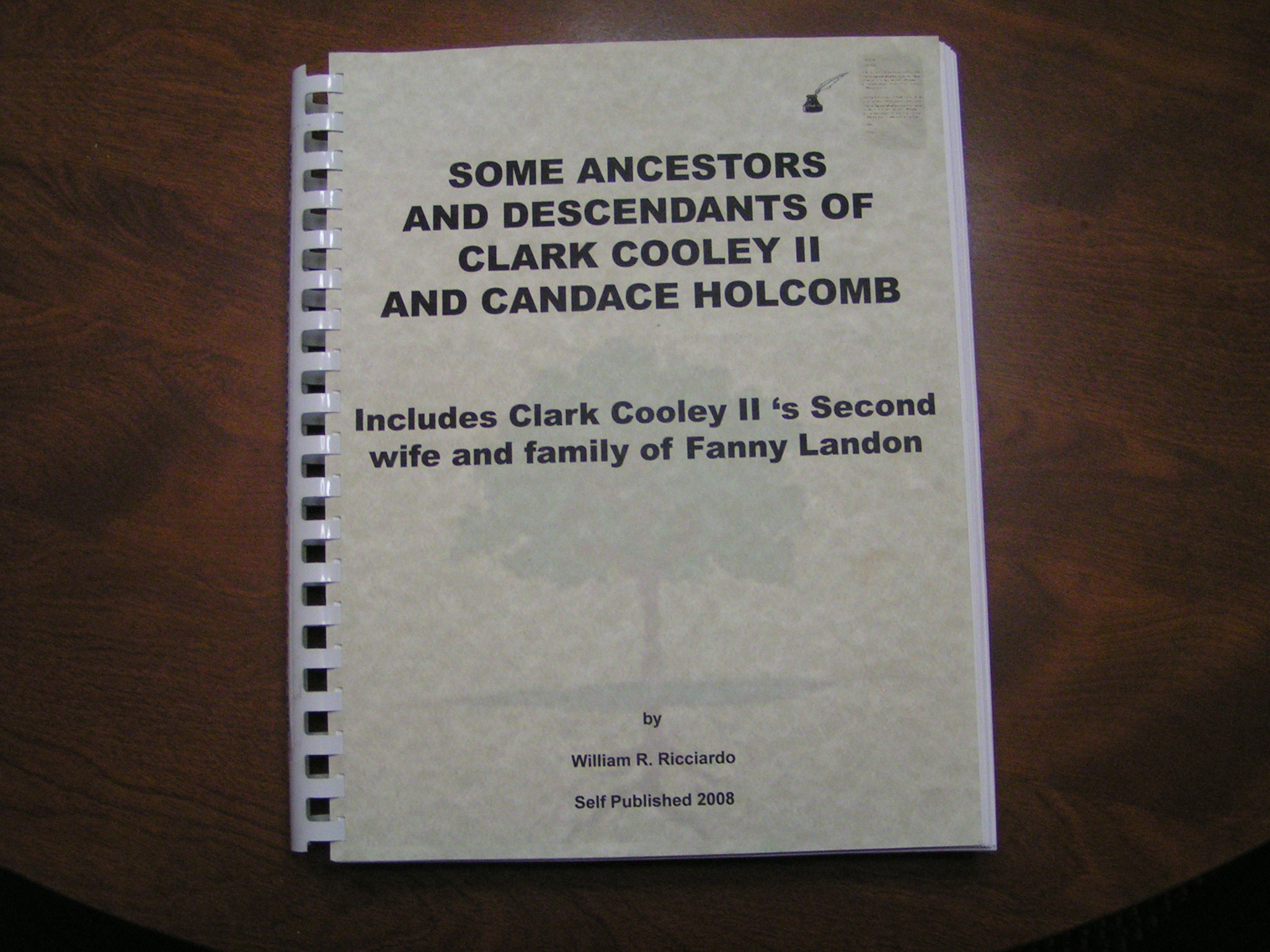 "SOME DESCENDANTS AND ANCESTORS OF CLARK COOLEY II AND CANDACE HOLCOMB"